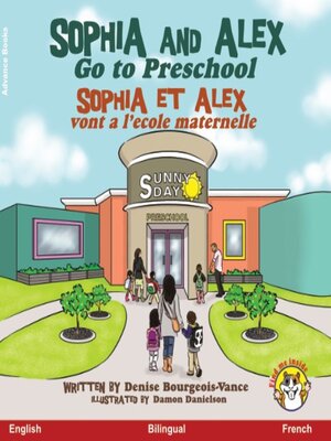 cover image of Sophia and Alex Go to Preschool / Sophia et Alex vont a l'ecole maternelle